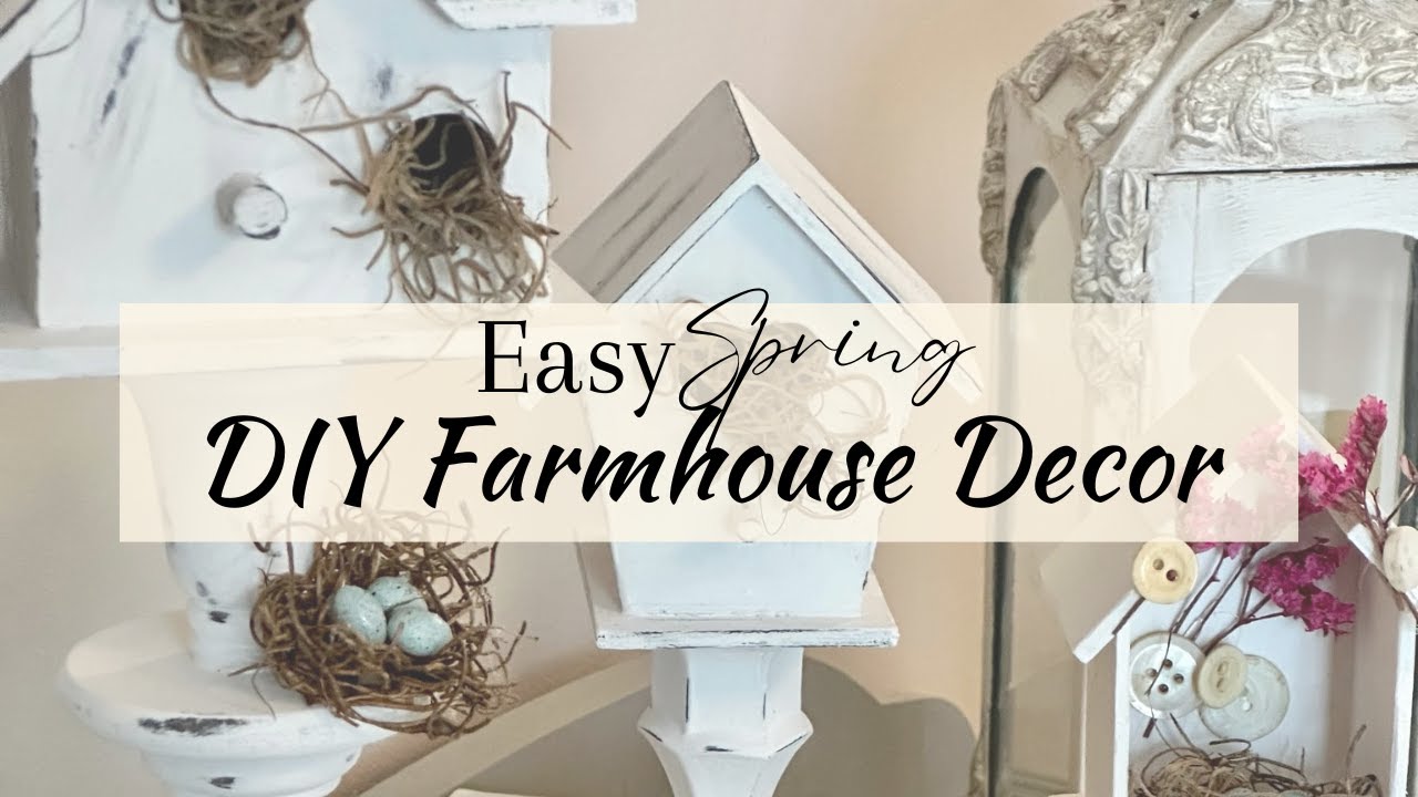 Easy DIY Spring Farmhouse Décor/Dollar Tree Bird Houses