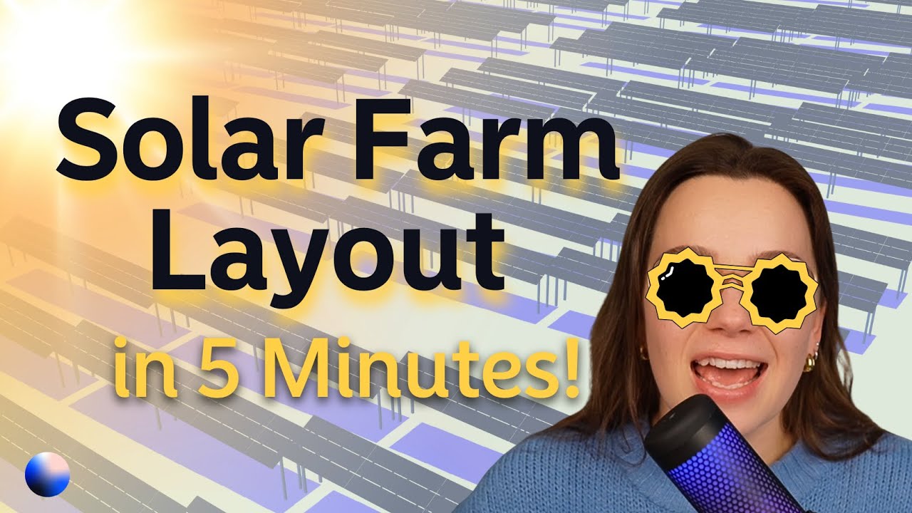 How to Create a Solar Farm Layout in 5 Minutes | Solar Energy Modeling