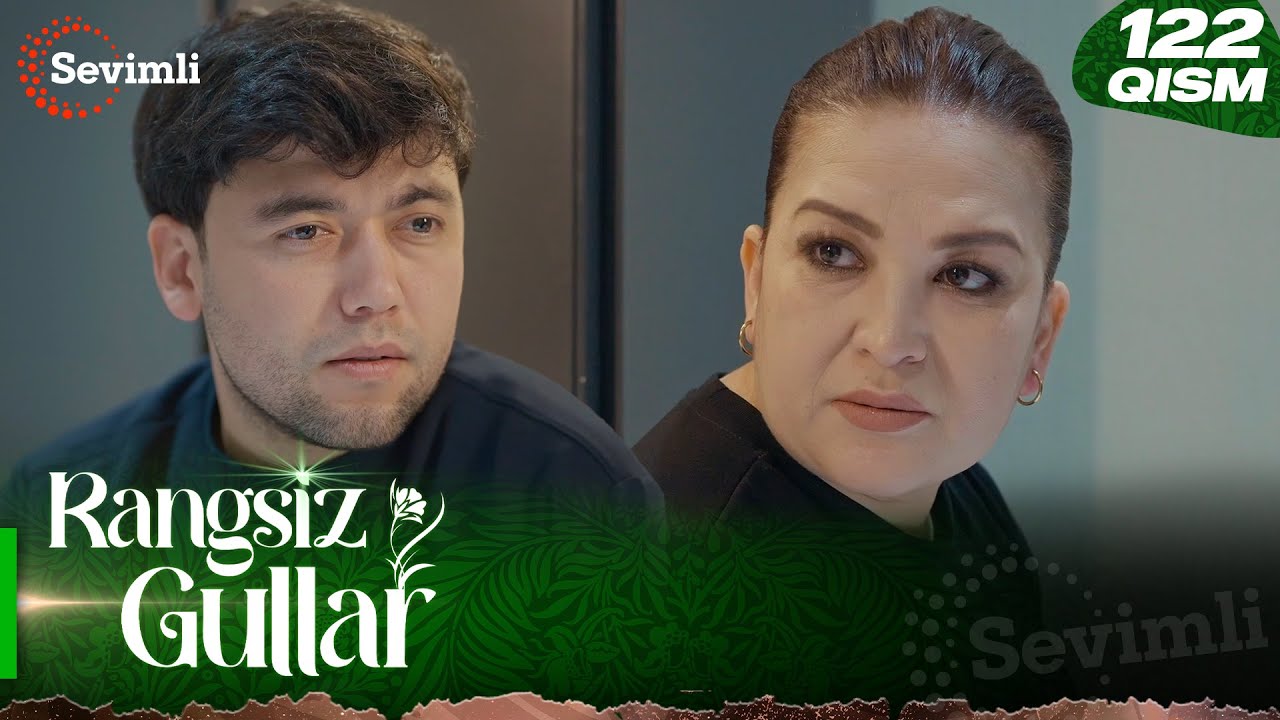 Rangsiz gullar 122-qism (milliy serial) | Ранги гуллар 122-қисм (миллий сериал)
