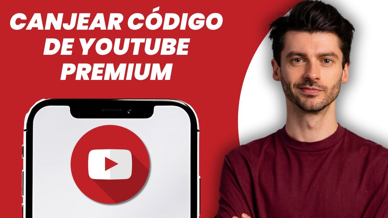 C&oacute;mo canjear un c&oacute;digo de YouTube Premium (2025)