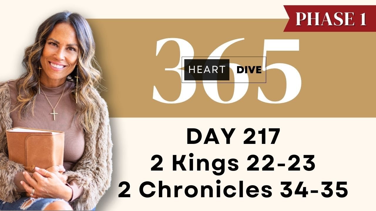 Day 217 2 Kings 22-23 & 2 Chr. 34-35 | Daily One Year Bible Study | Audio Bible with Commentary
