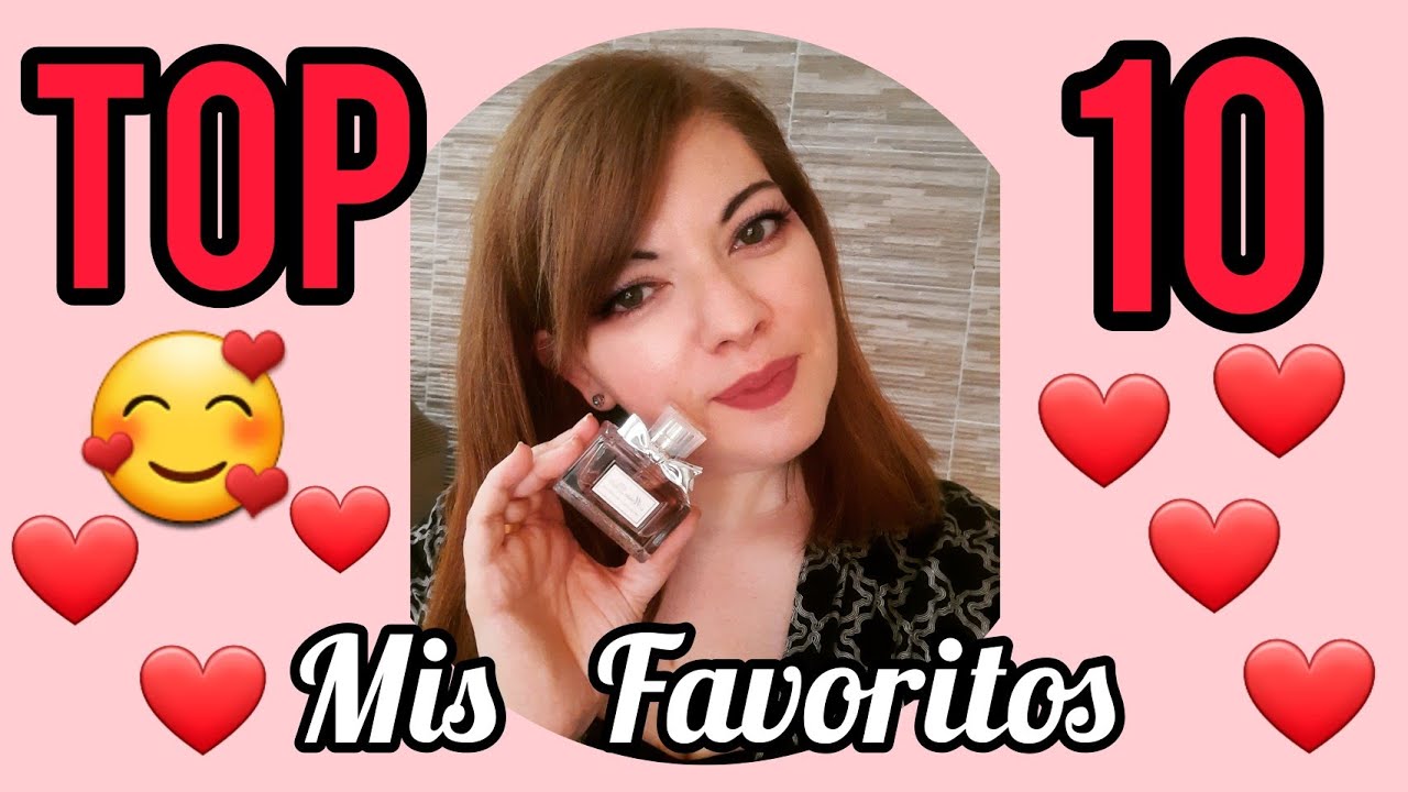 💥💯 TOP 10 FAVORITOS!!!😵 Los perfumes que más elijo hoy 🥰💓