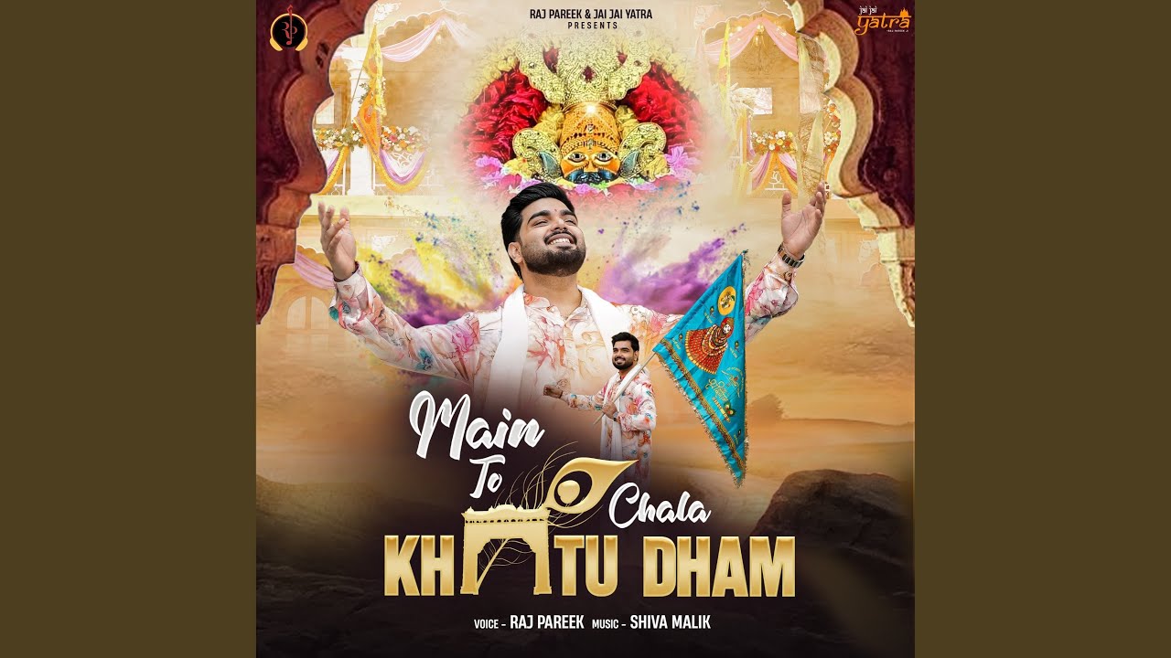 Main To Chala Khatu Dham