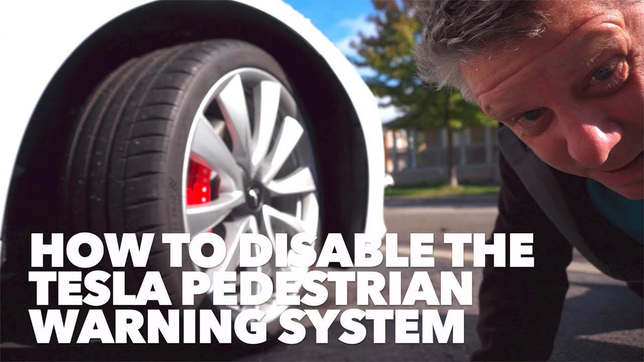 How to disable the Tesla Pedestrian Warning System