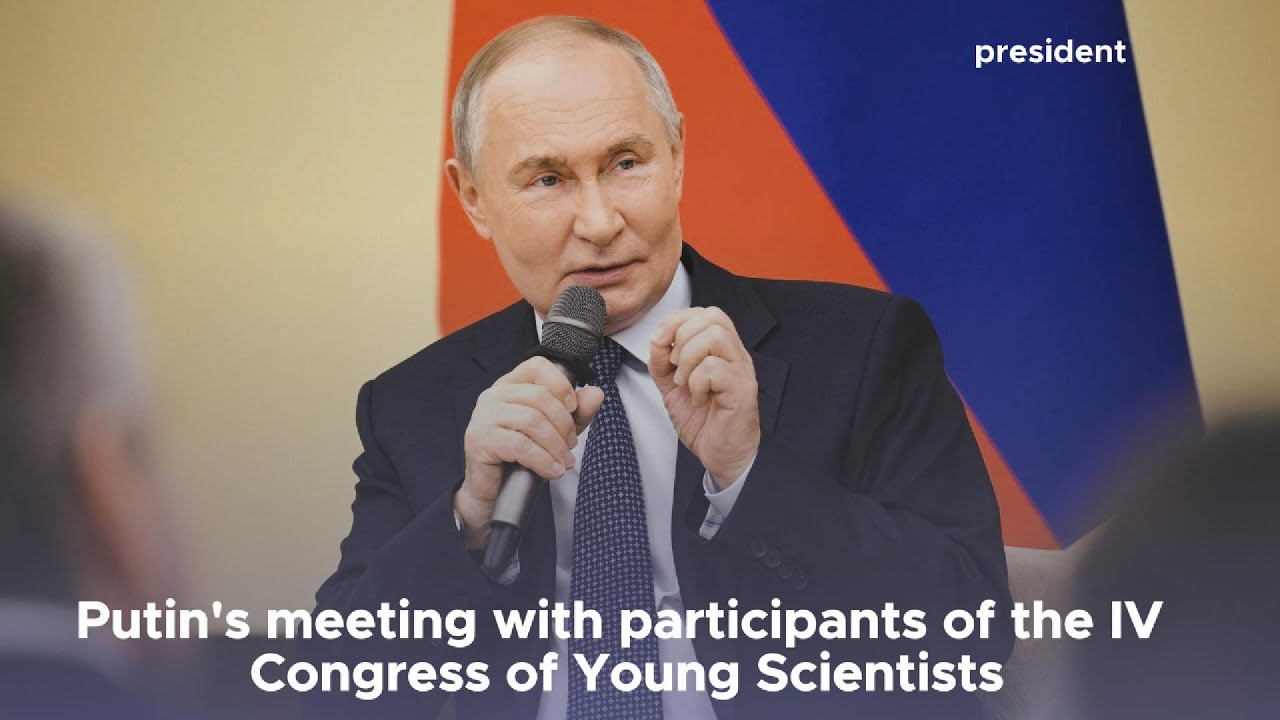 Putin's meeting with participants of the IV Congress of Young Scientists