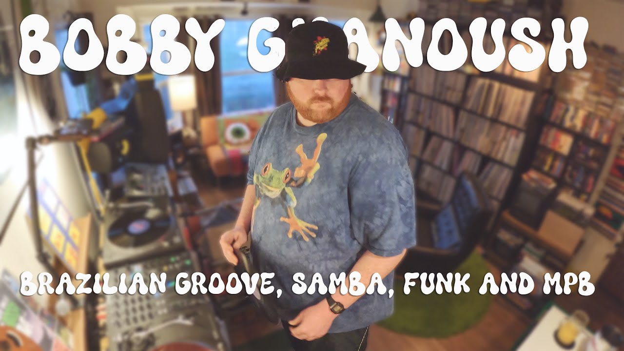 Bobby Ghanoush Vinyl Mix 8: Brazilian Groove, Samba, Funk and MPB
