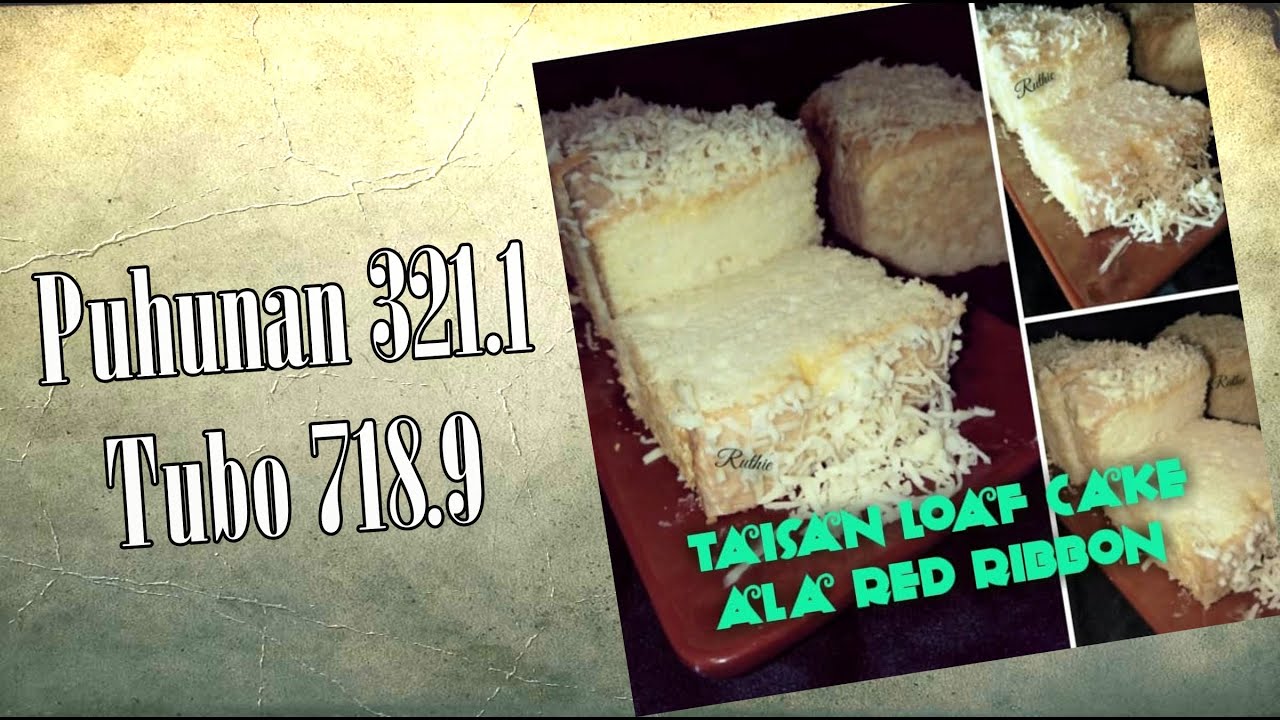 Taisan Loaf Cake Ala Red Ribbon I with costing by Ruthie😊