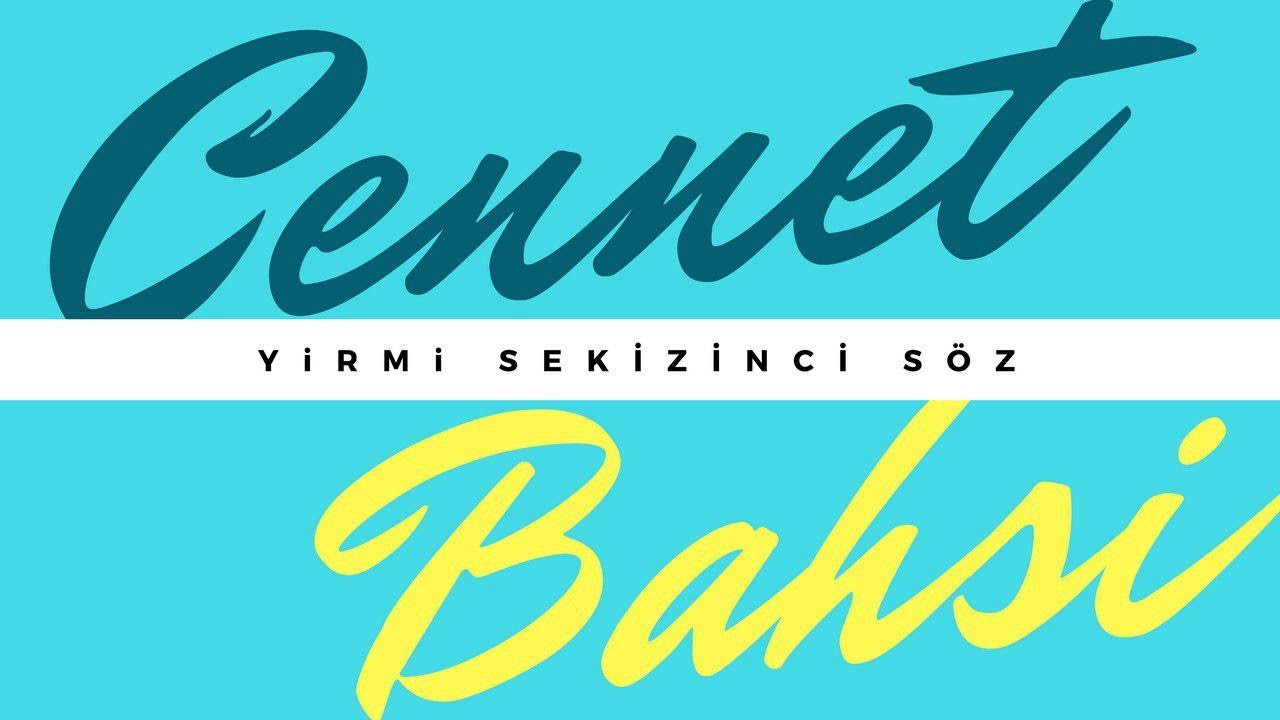 Risale-i Nur Dersi - Yirmi Sekizinci Söz, Cennet Bahsi