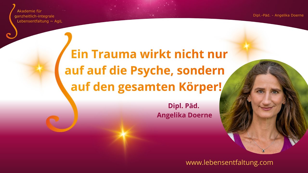 Ein Trauma wirkt nicht nur auf unsere Psyche, sondern auf den gesamten Körper!