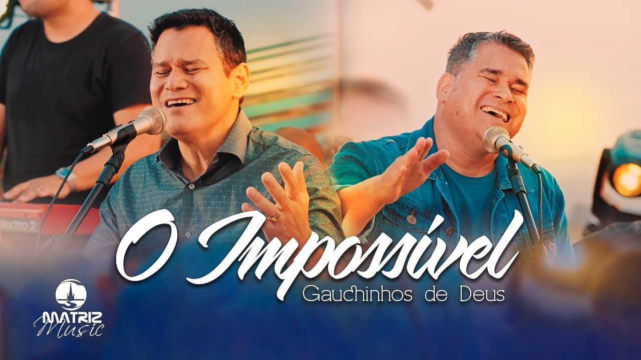 Gauchinhos de Deus I O Impossível 