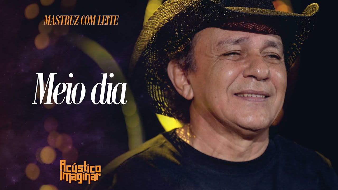 Mastruz com Leite - Meio dia | ACÚSTICO IMAGINAR