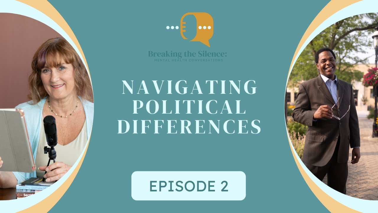 Navigating Political Differences | Episode 2