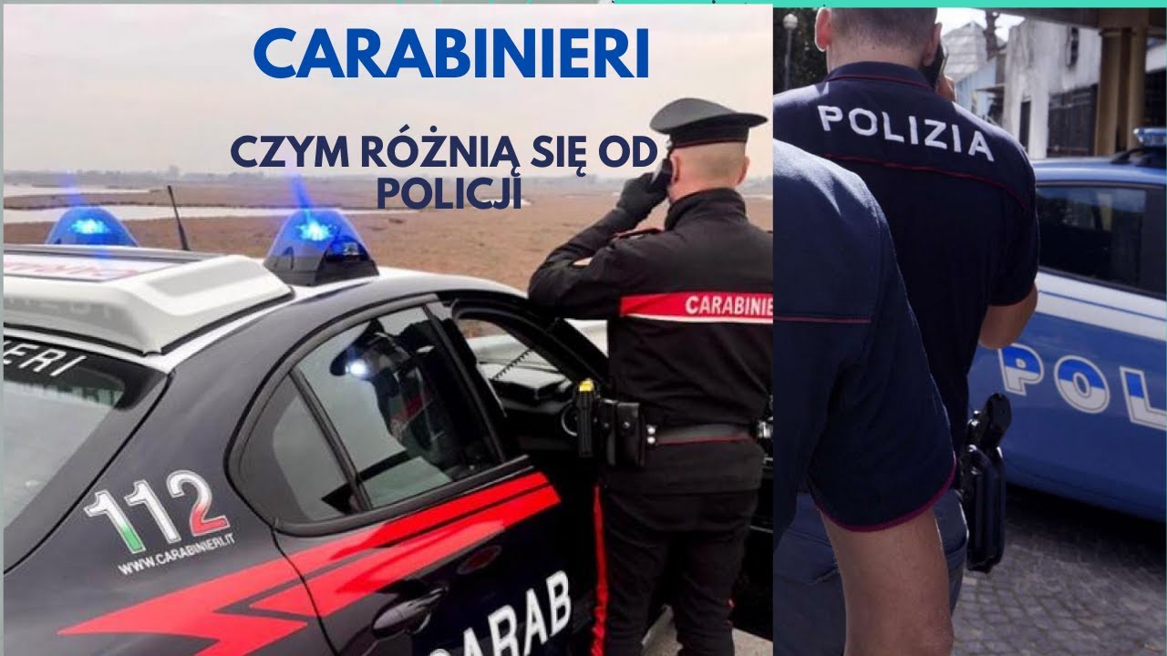 Włoscy Carabinieri , czym r&oacute;żnią się od policji