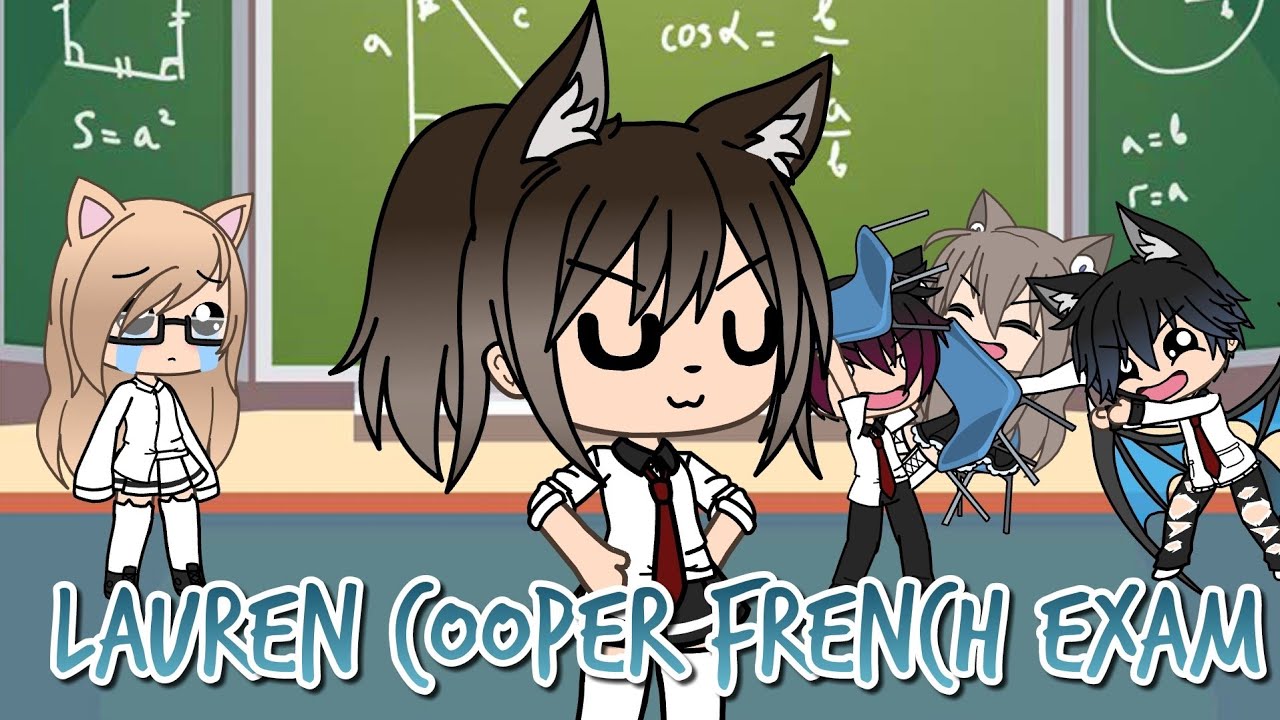Lauren Cooper French exam -Gacha life skit-