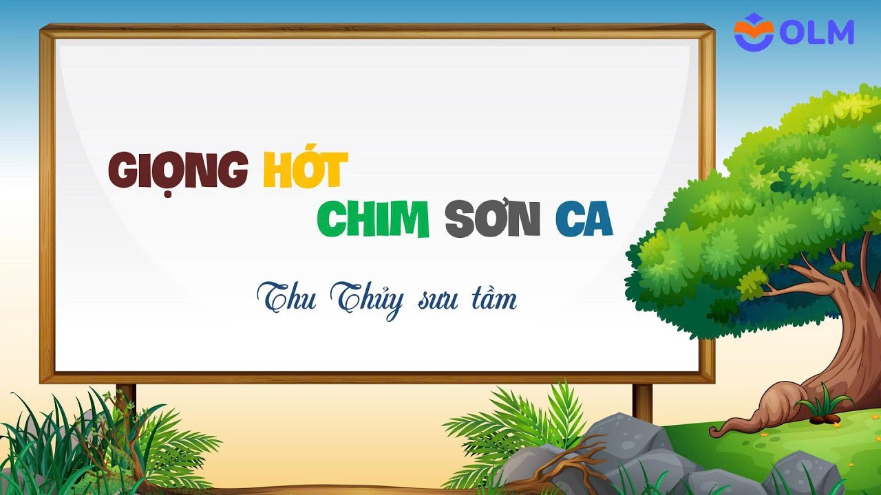 Câu chuyện Giọng Hót Chim Sơn Ca - OLM Mầm non [OLM.VN]