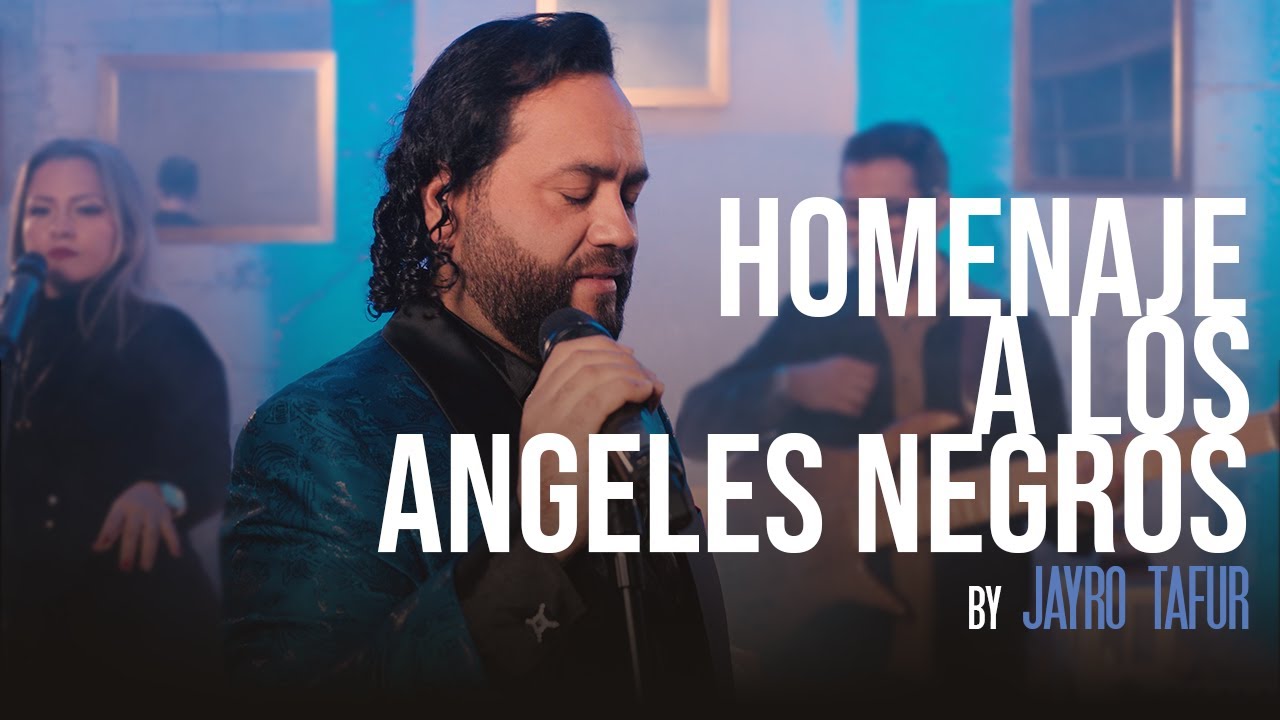 Homenaje a Los Ángeles Negros by Jayro Tafur (En vivo)