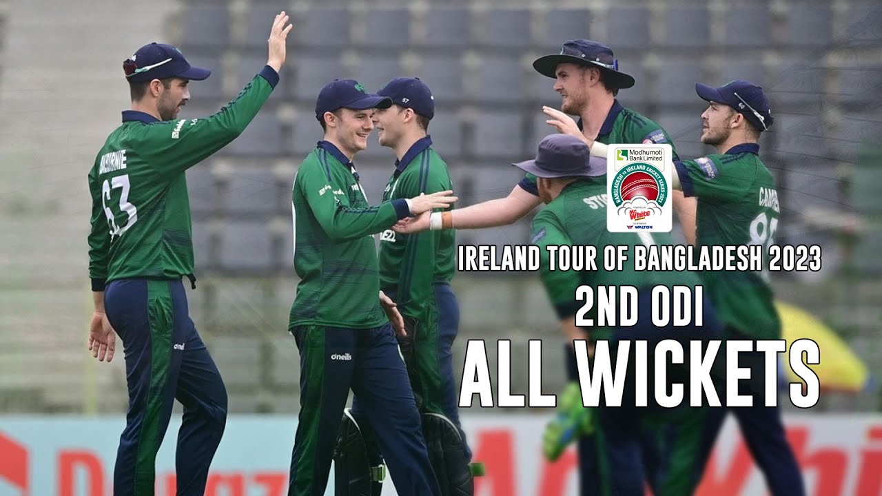 All Wickets || Bangladesh vs Ireland || 2nd ODI || Ireland tour of Bangladesh 2023