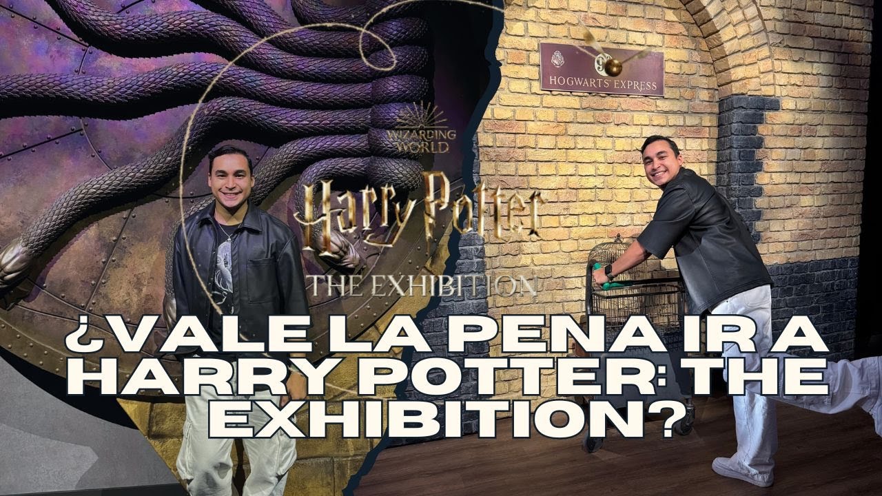 HARRY POTTER THE EXHIBITION MADRID | Tour Entero | VALE LA PENA?