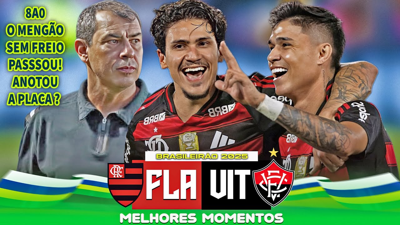 Flamengo 8 x 0 Vitoria - Melhores Momentos Brasileir&atilde;o 2025