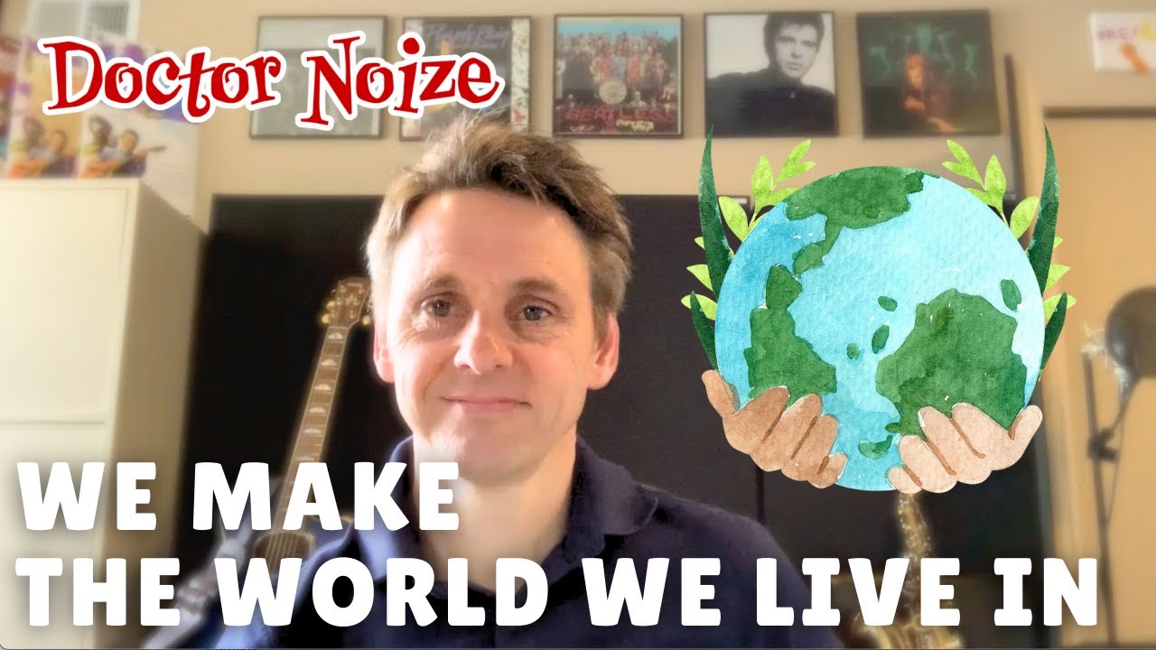 We Make The World We Live In (Music Video) - Doctor Noize