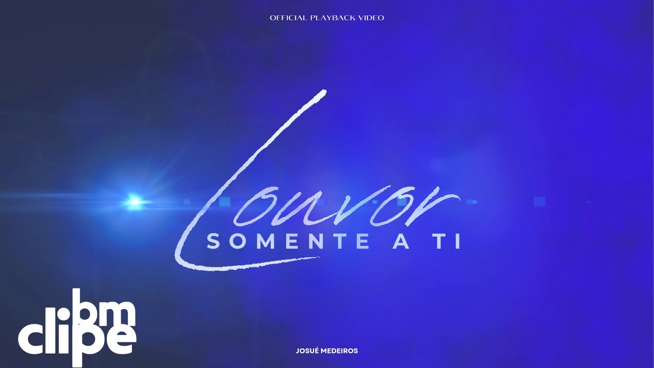 Josué Medeiros - Louvor Somente a Ti (Playback) (Áudio Oficial)