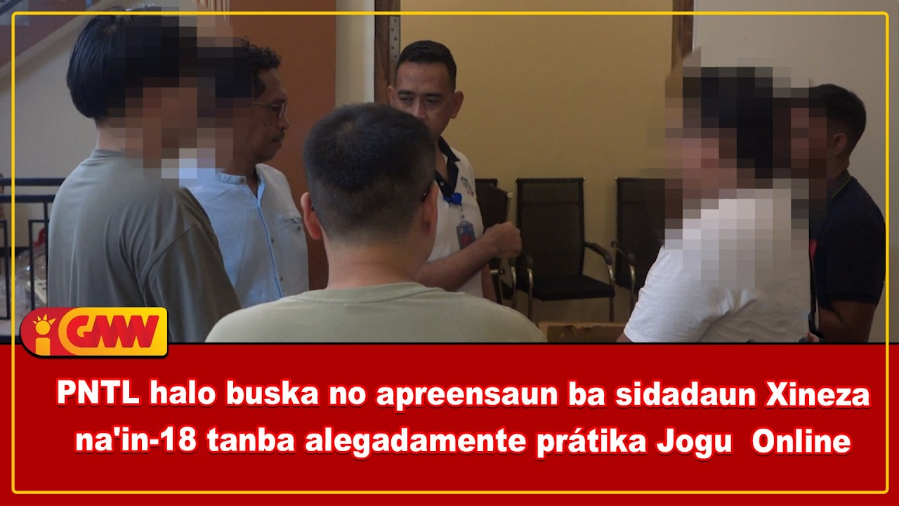 PNTL halo buska no apreensaun ba sidadaun Xineza na'in-18 tanba alegadamente prátika Jogu  Online