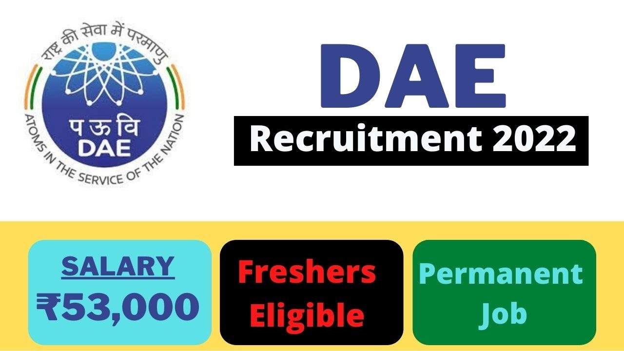 DAE Recruitment 2022 | Salary ₹53,000 | Permanent Job | Freshers Eligible |  Latest Jobs 2022