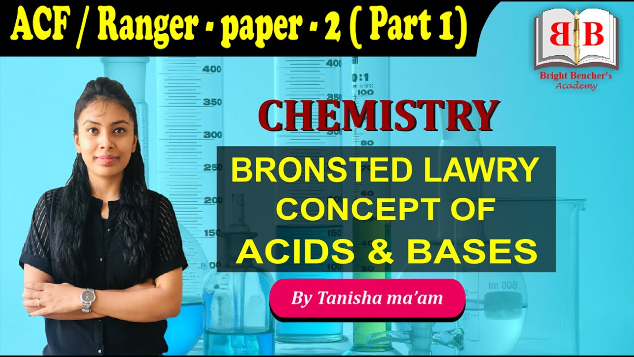 CHEMISTRY | BRONSTED LOWRY THEORY OF ACIDS AND BASES | CGPSC ACF 2020 | PAPER-2
