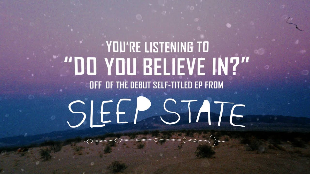 Sleep State - Do You Believe In? (Official Audio)