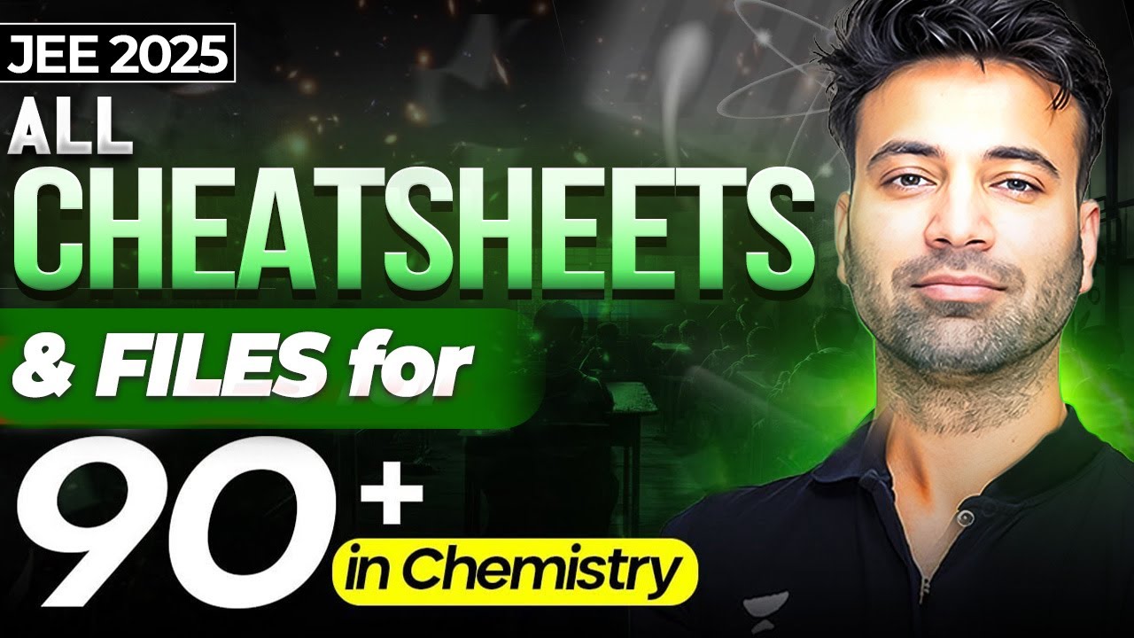Most Scoring Collection of Cheatsheets/Files for 90+ in Chemistry | JEE 2025