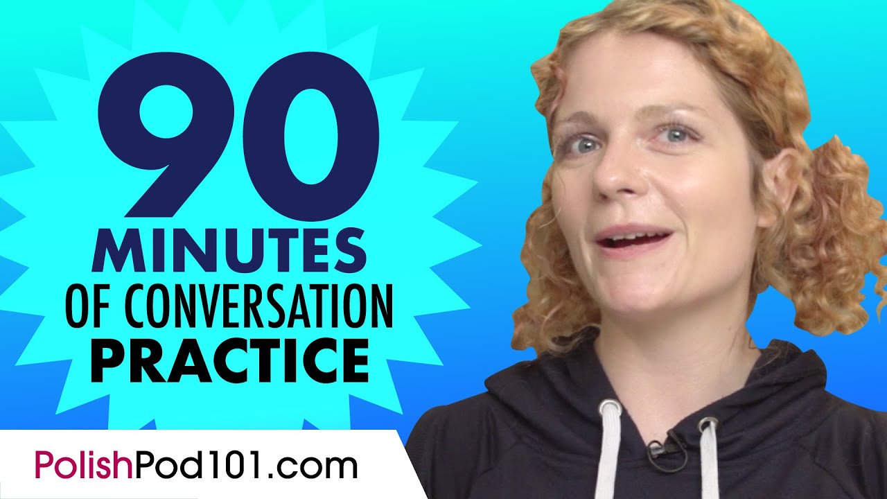 90 Minutes of Polish Conversation Practice - Improve Speaking Skills