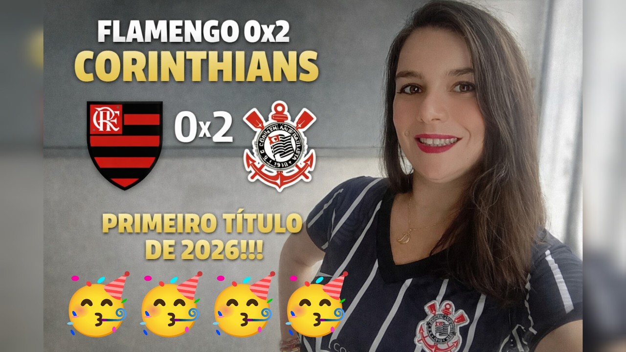 FLAMENGO 0X2 CORINTHIANS | É CAMPEÃAAAAAAAAAAO | FINAL - REACT | SUPER COPA DO BRASIL |