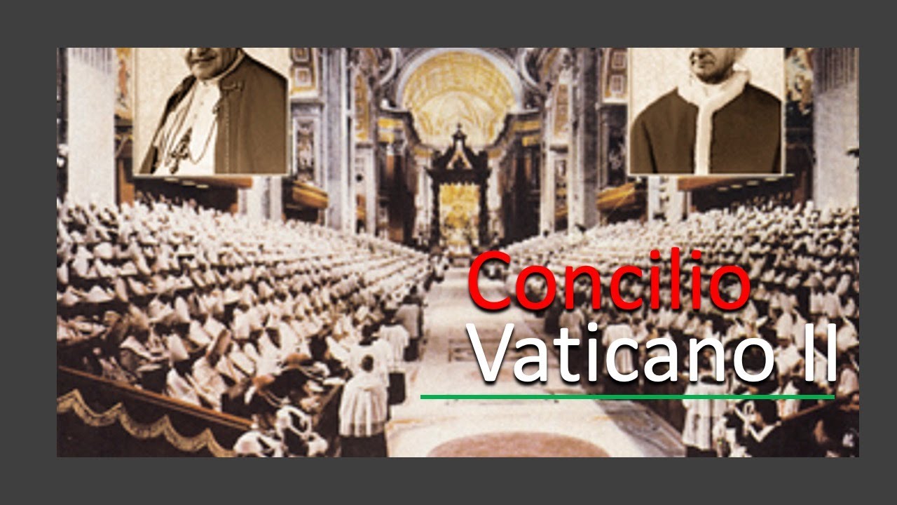 45  hist  Ig  El Concilio Vaticano II
