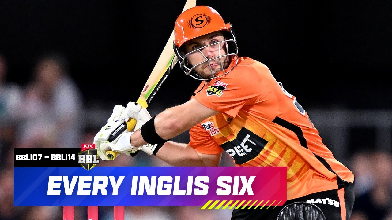 Every Josh Inglis Six In The Big Bash | 