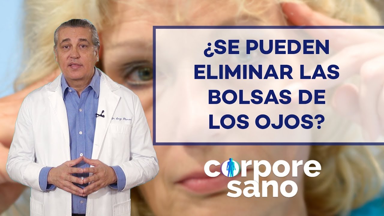 &iquest;C&oacute;mo puedo eliminar las bolsas de los ojos?