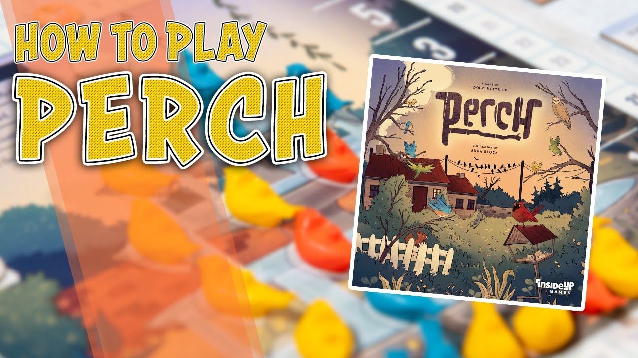 Perch | How To Play | Learn To Play in 8 Minutes!