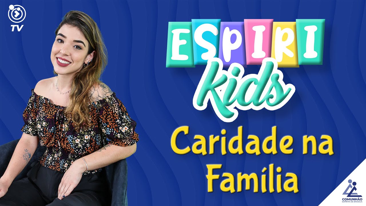 Espirikids | #82 - CARIDADE NA FAMÍLIA