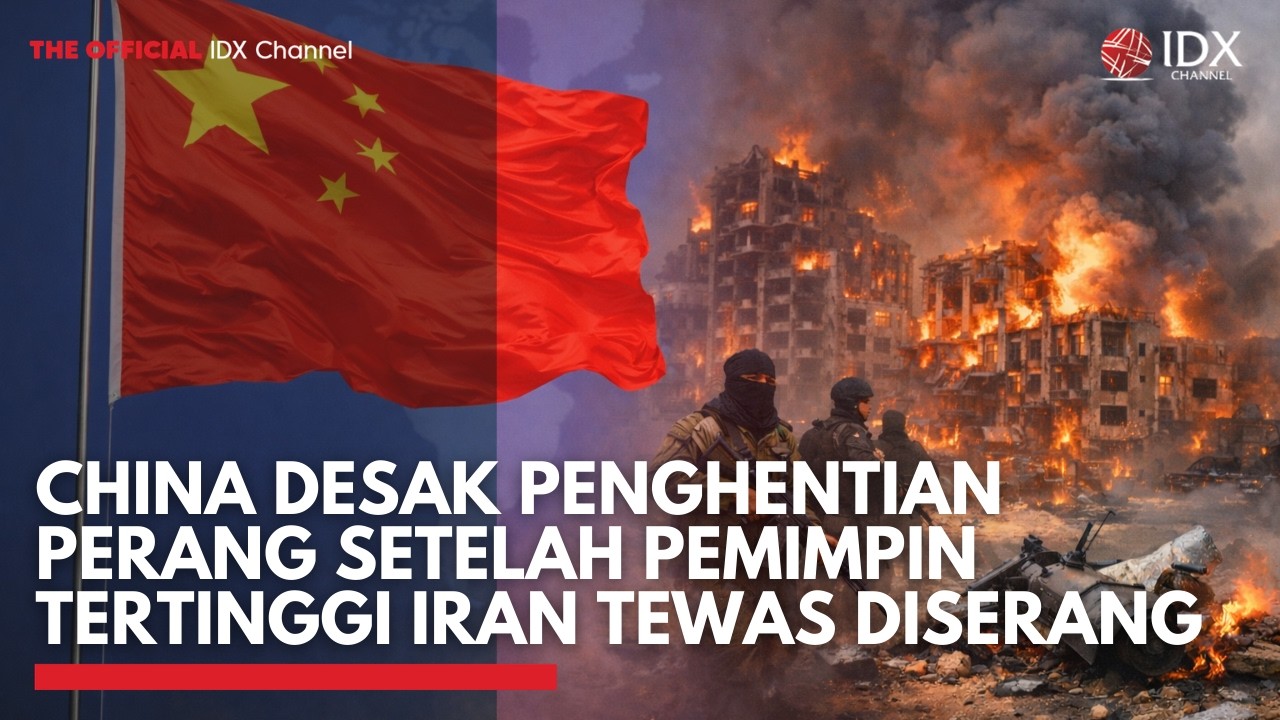 China Desak Penghentian Perang Setelah Pemimpin Tertinggi Iran Tewas Diserang | MARKET HIGHLIGHT