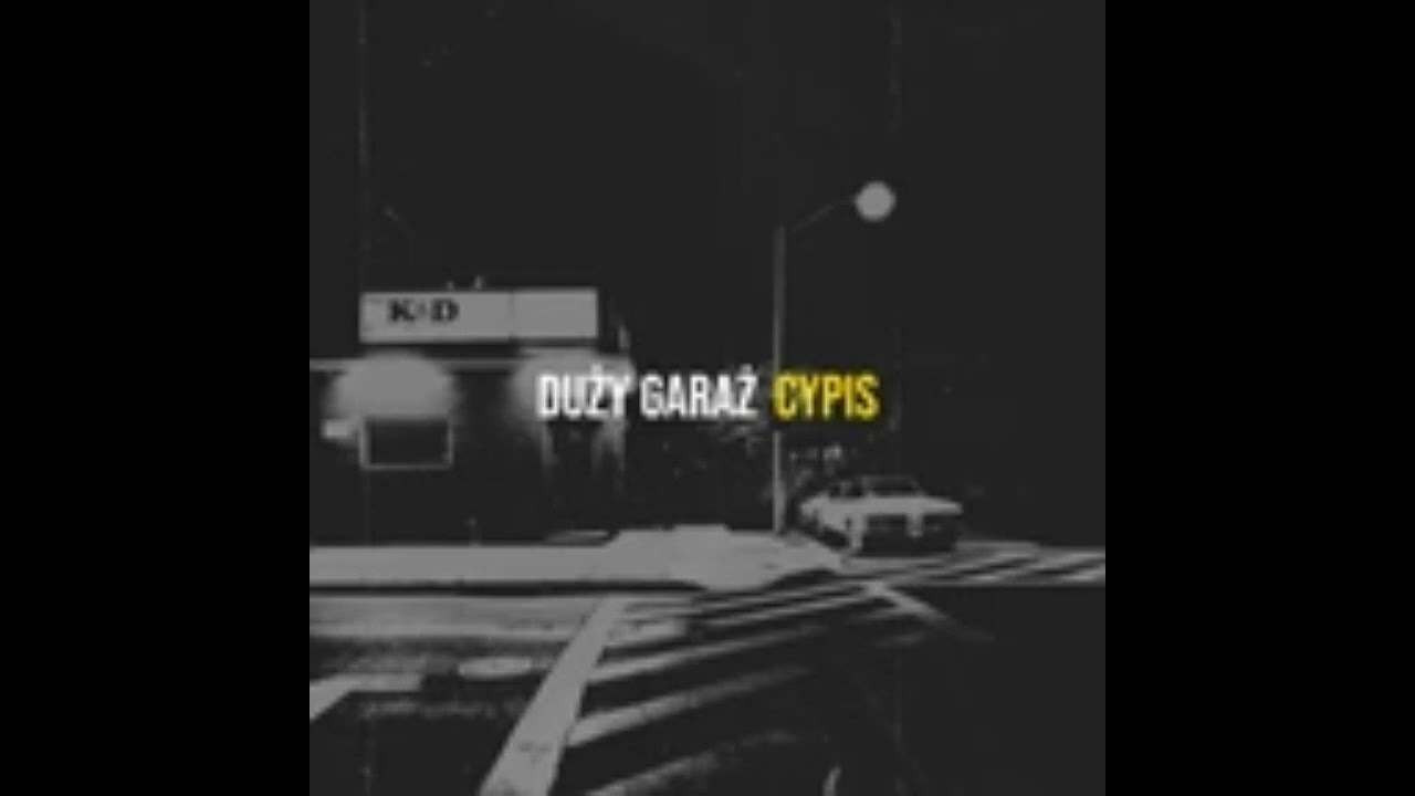 Cypis - Duży Garaż (CENZURA)