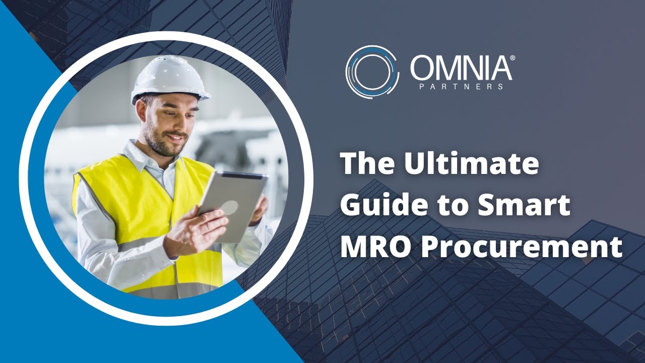The Ultimate Guide to Smart MRO Procurement: Maximizing Efficiency and Savings