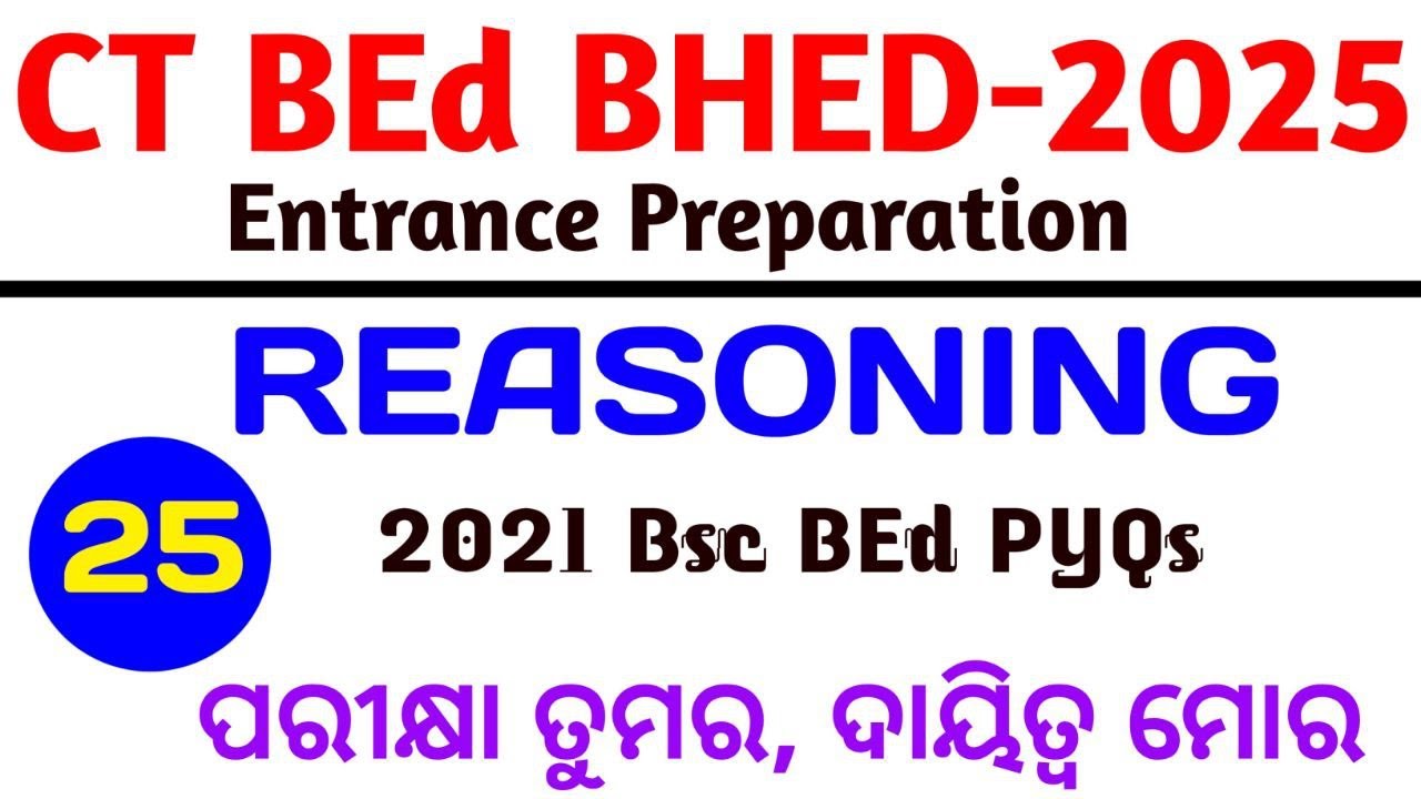 ODISHA CT BED BHED  ENTRANCE 2025 REASONING 2021PYQS SERIES NO-25  || Master Brain IQ