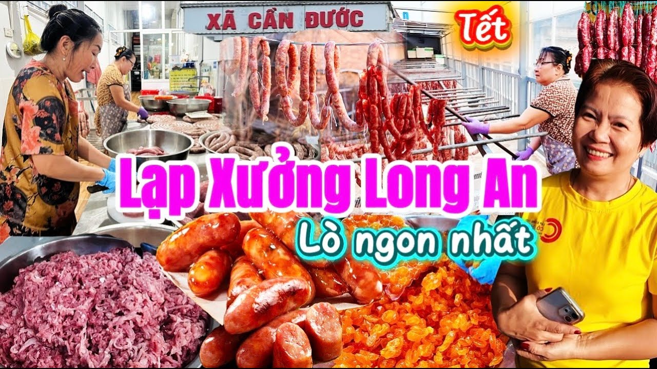 1142. Long An - Cách làm lạp xưởng thịt tươi ngon ngày Tết tại lò lạp xưởng Gia truyền ở TT Cần Đước