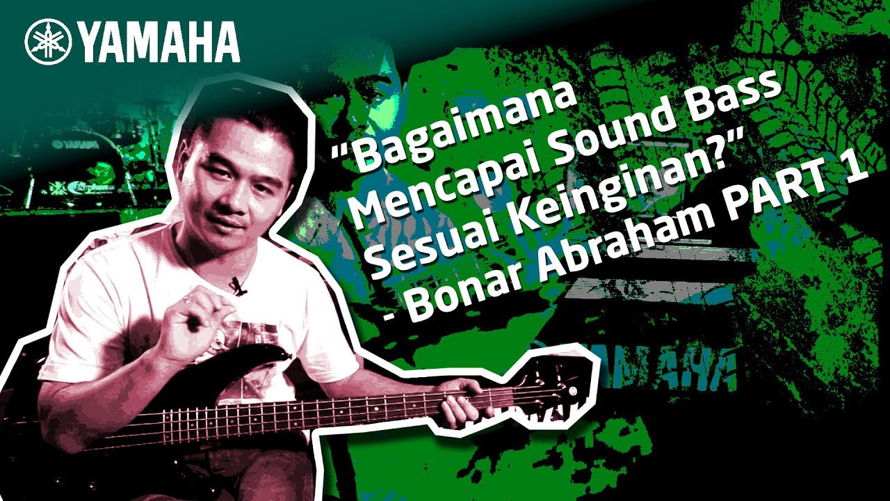 Bagaimana Mencapai Sound Bass Sesuai Keinginan? PART 1 - Bonar Abraham