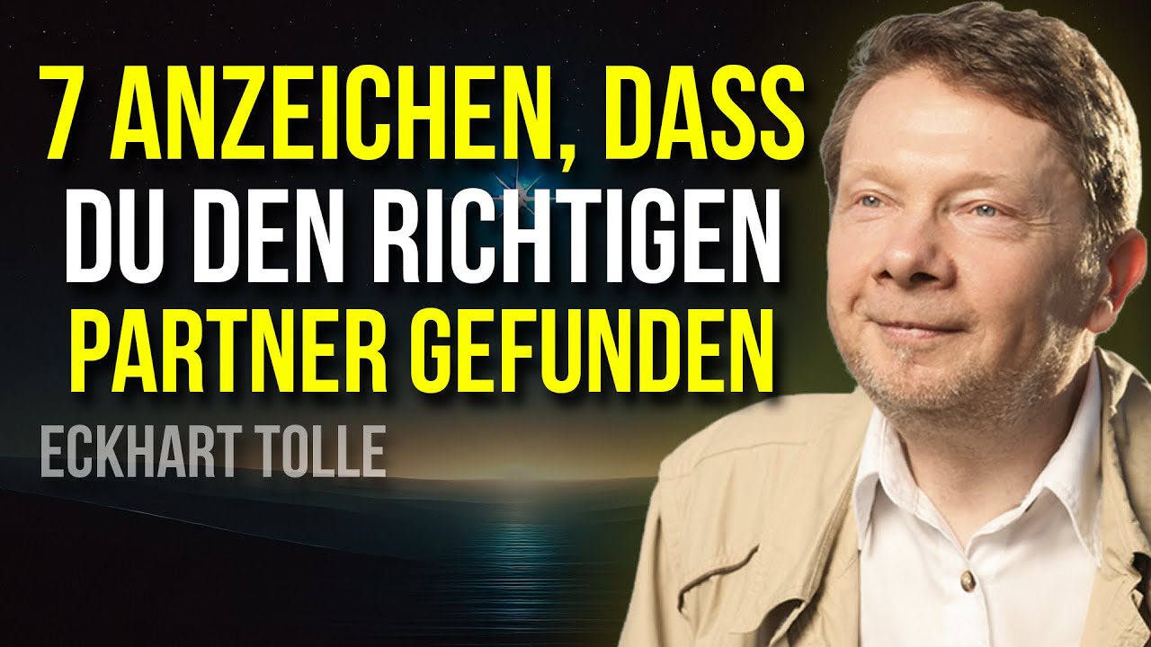 7 Zeichen, dass du den richtigen Partner gefunden hast | Eckhart Tolle