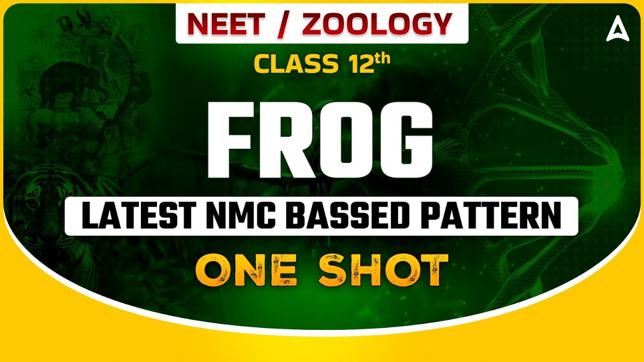 FROG ONE SHOT NEET 2024 | LATEST NMC BASSED PATTERN | DRONA 2.0 SERIES | ZOOLOGY BY SANKALP BHARAT