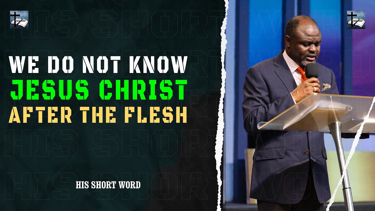 WE DO NOT KNOW JESUS AFTER THE FLESH ANYMORE PART 4 - DR ABEL DAMINA