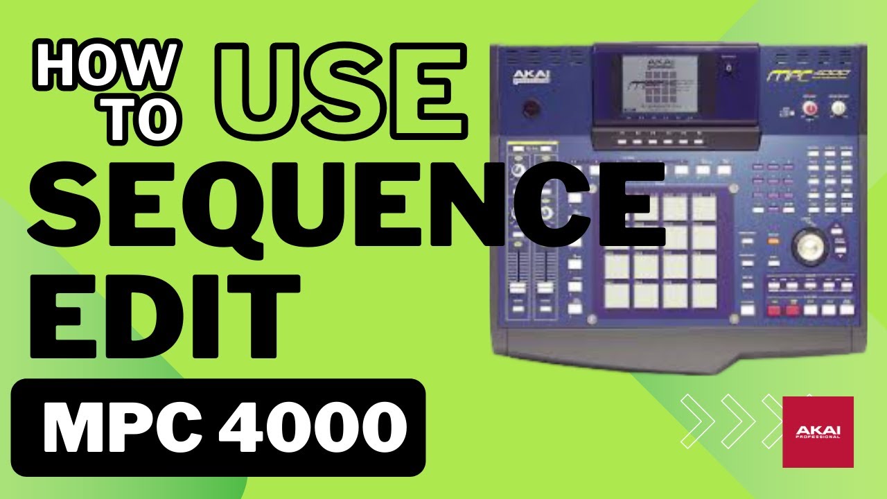 The Akai MPC 4000 And Why You Should Buy One PT 26 | Sequence Edit Mode.