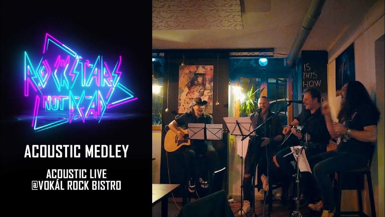 [Rockstars Not Dead] MEDLEY (ACOUSTIC LIVE @ Vok&aacute;l Rock Bistro)