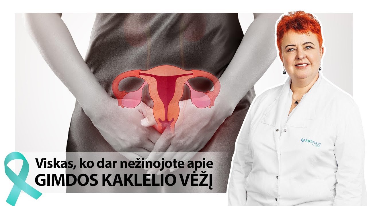 Gimdos kaklelio vėžys | Gydytoja akušerė-ginekologė Asta Valytė