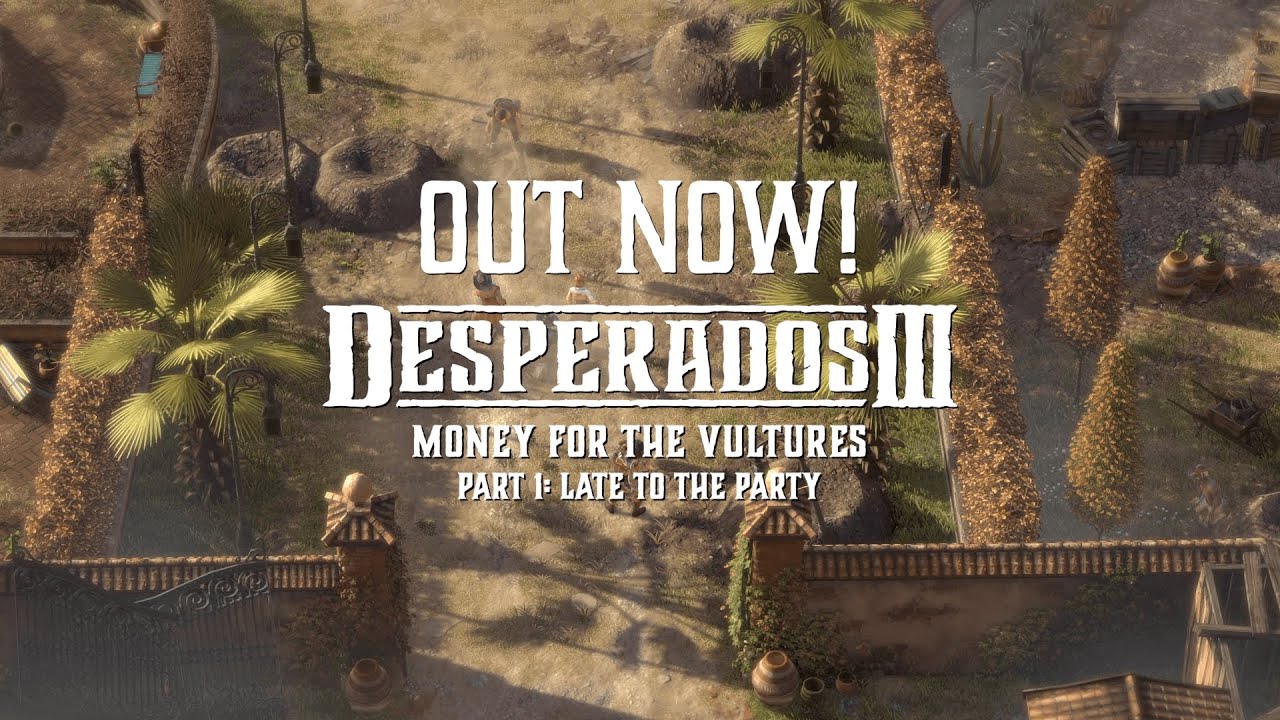 Desperados III - Money for the Vultures Part 1 Trailer